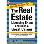 How to Prepare for and Pass the Real Estate Licensing Exam: Ace the Exam in Any State the First Time!, (Paperback)
